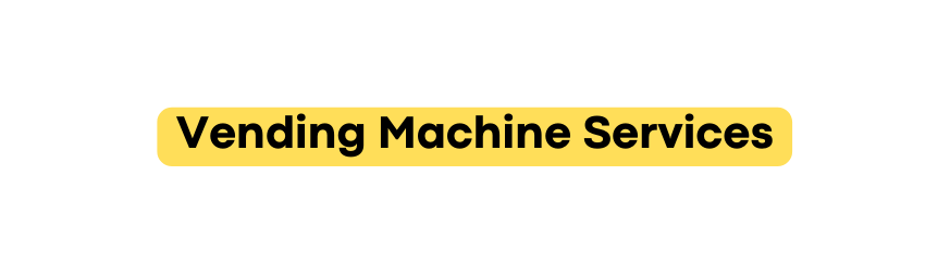 Vending Machine Services